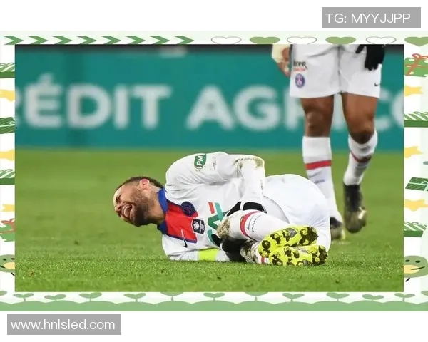 内马尔本赛季遭遇第五次伤病巴黎欧冠前景堪忧引发关注 内马尔本赛季遭遇第五次伤病巴黎欧冠前景堪忧引发关注