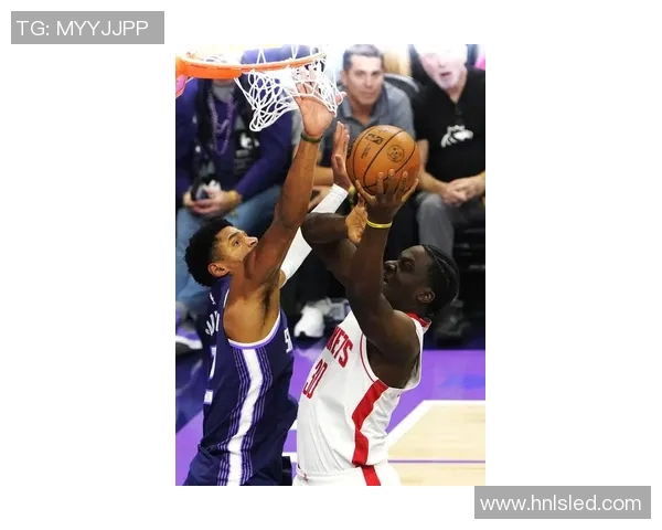 火箭队与国王队精彩对决回顾今日比赛集锦全景呈现